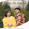 About Hatha Ch Gulaab Song